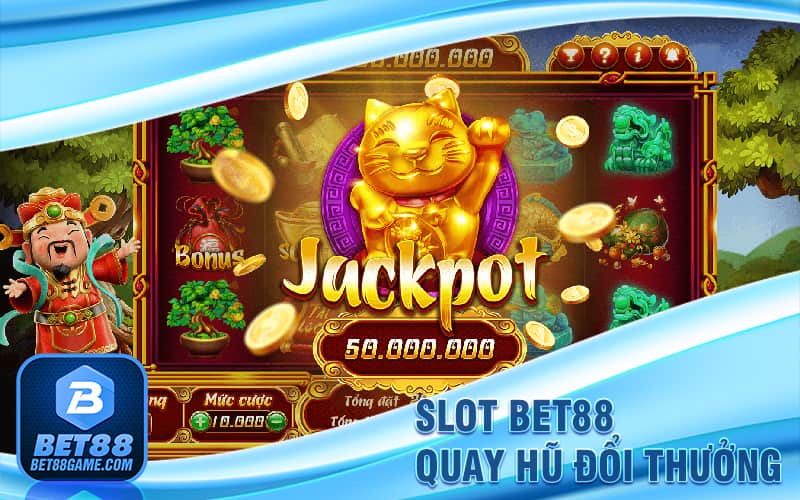 Quay hũ slot bet88