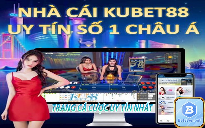 Giới thiệu Kubet88 và độ uy tín