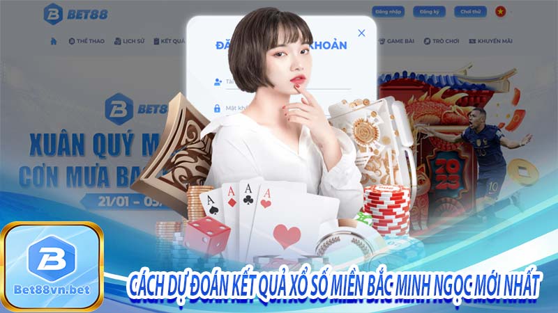 Cách dự đoán kết quả xổ số miền bắc minh ngọc mới nhất