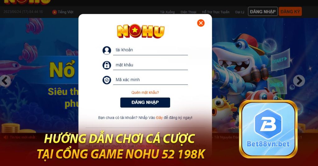 Hướng dẫn chơi cá cược tại Cổng game Nohu 52 198k